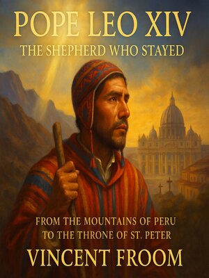 cover image of POPE LEO XIV the Shepherd Who Stayed